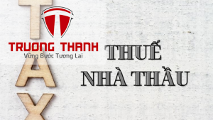 Cách Tính Thuế Nhà Thầu Nước Ngoài Mới Nhất Năm 2025