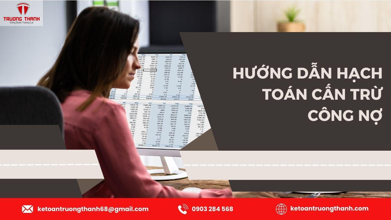 Cấn Trừ Công Nợ Là Gì? Cách Hạch Toán Chuẩn Xác Cho Chủ Doanh Nghiệp