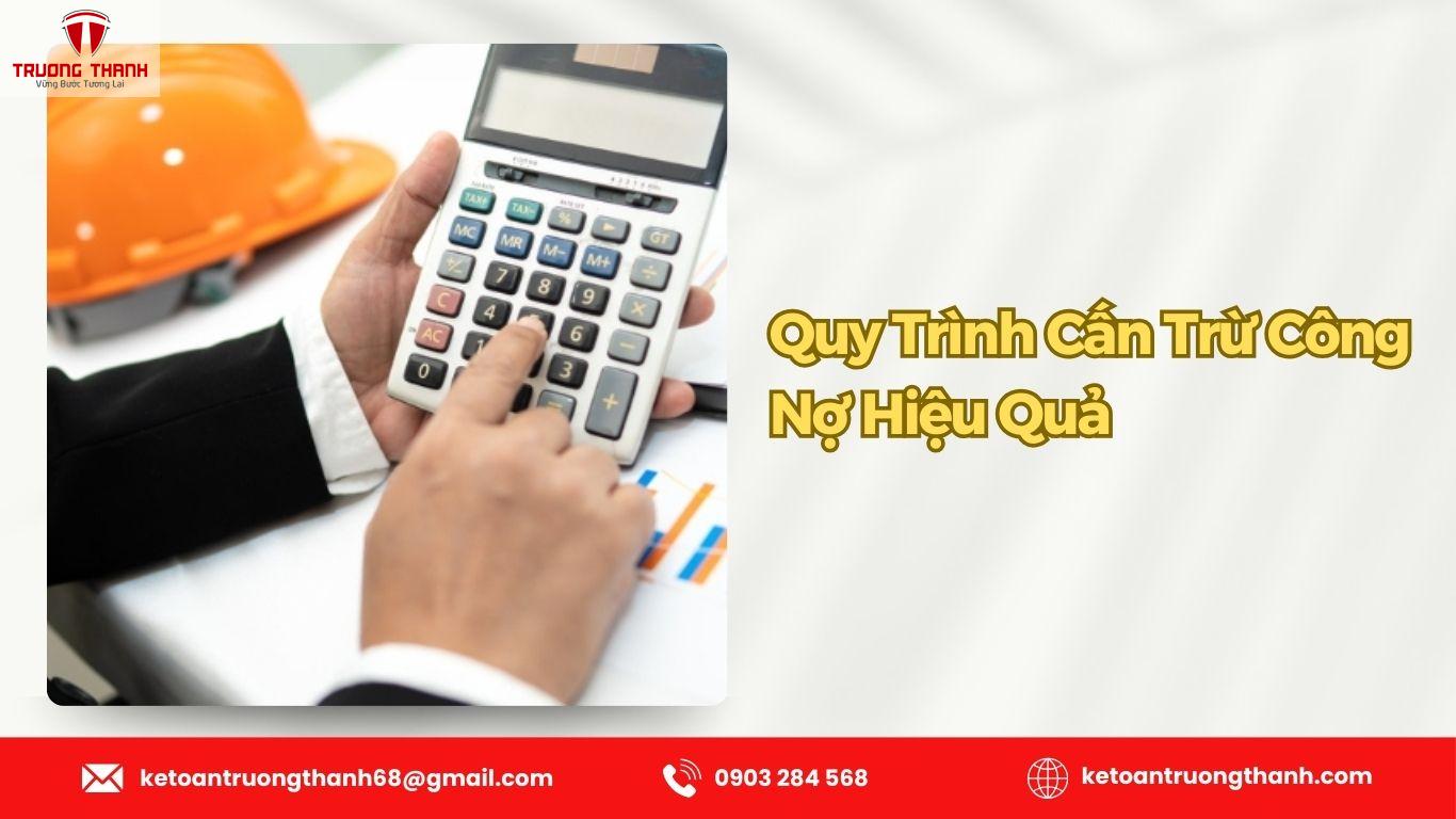 Cấn Trừ Công Nợ Là Gì? Cách Hạch Toán Chuẩn Xác Cho Chủ Doanh Nghiệp