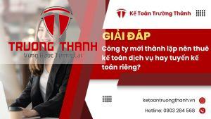 Công Ty Mới Thành Lập Nên Thuê Kế Toán Dịch Vụ Hay Tuyển Kế Toán Riêng?