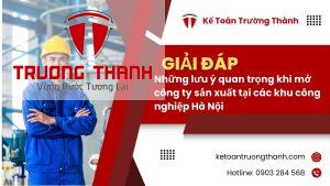 Những lưu ý quan trọng khi mở công ty sản xuất tại các khu công nghiệp Hà Nội