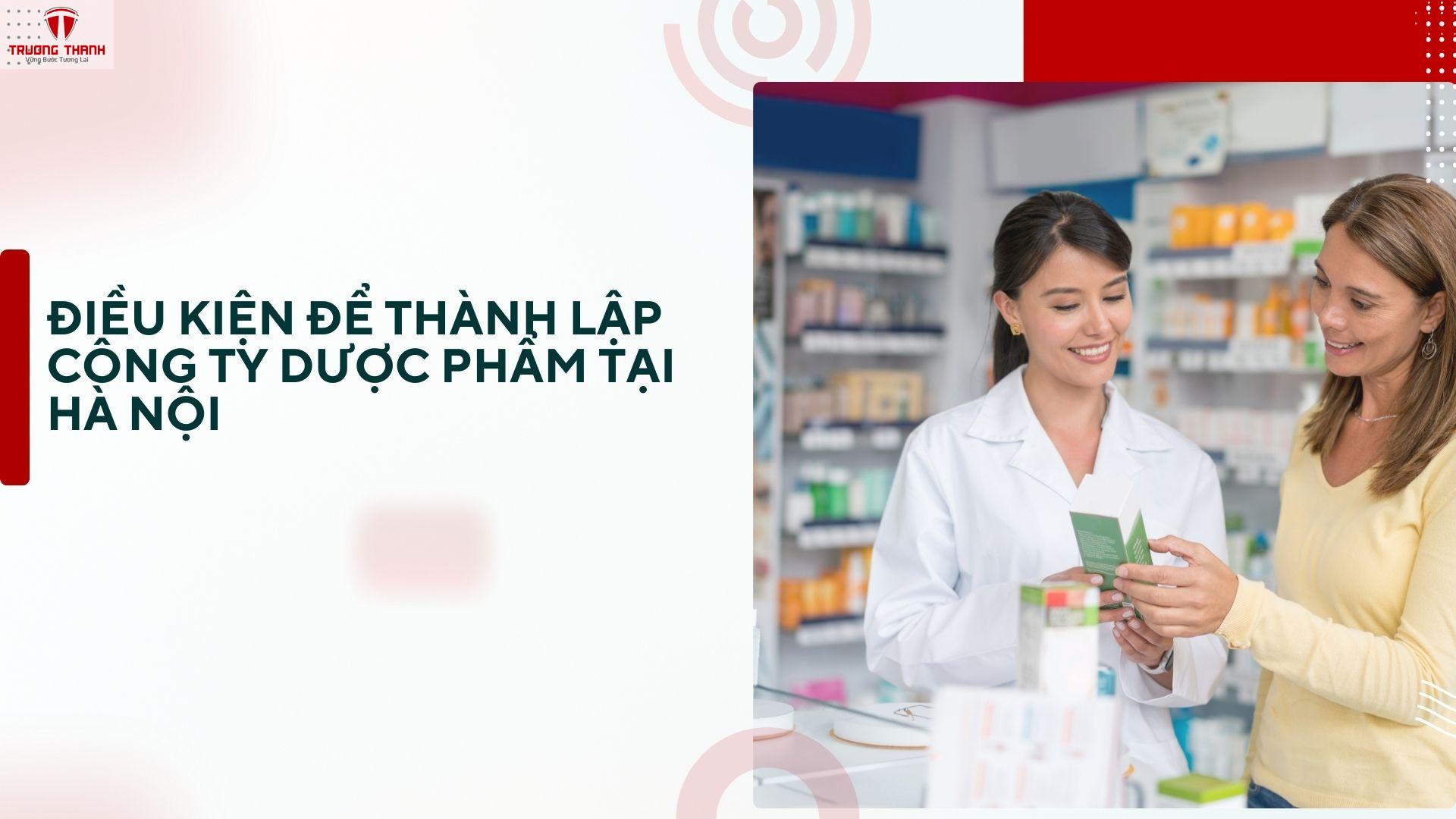 Thành Lập Công Ty Dược Phẩm Tại Hà Nội Theo Cập Nhật Mới Nhất