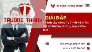 Thành Lập Công Ty Thiết Kế In Ấn Tại Hà Nội Và Những Lưu Ý Cần Biết