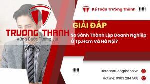 So sánh thành lập doanh nghiệp ở TP.HCM và Hà Nội?