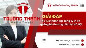 Thủ tục thành lập công ty in ấn quảng bá thương hiệu tại Hà Nội