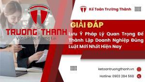 Lưu Ý Pháp Lý Quan Trọng Để Thành Lập Doanh Nghiệp Đúng Luật Mới Nhất Hiện Nay