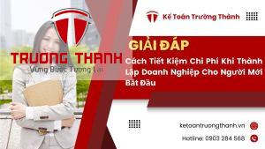 Cách tiết kiệm chi phí khi thành lập doanh nghiệp cho người mới bắt đầu