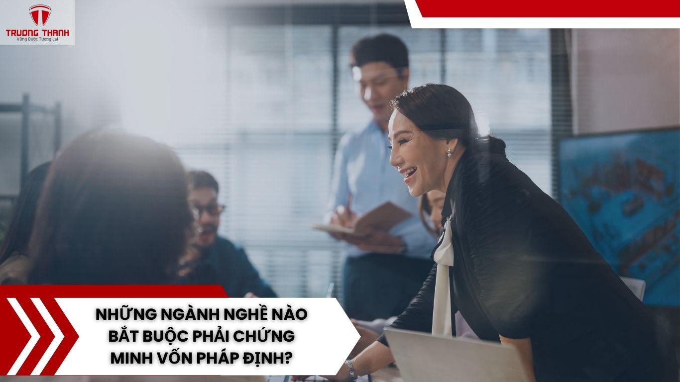 Mở công ty tại Hà Nội có phải chứng minh vốn pháp định không?
