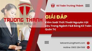 Kiểm Soát Thất Thoát Nguyên Vật Liệu Trong Ngành F&B Bằng Kế Toán Quản Trị
