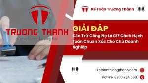 Cấn Trừ Công Nợ Là Gì? Cách Hạch Toán Chuẩn Xác Cho Chủ Doanh Nghiệp