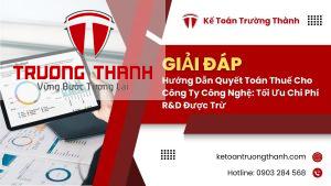 Hướng Dẫn Quyết Toán Thuế Cho Công Ty Công Nghệ: Tối Ưu Chi Phí R&D Được Trừ
