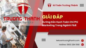 Hướng Dẫn Hạch Toán Chi Phí Marketing Trong Ngành F&B