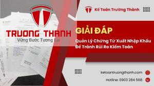Quản Lý Chứng Từ Xuất Nhập Khẩu Để Tránh Rủi Ro Kiểm Toán