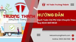 Hướng Dẫn Hạch Toán Chi Phí Vận Chuyển Theo Quy Định Mới Nhất