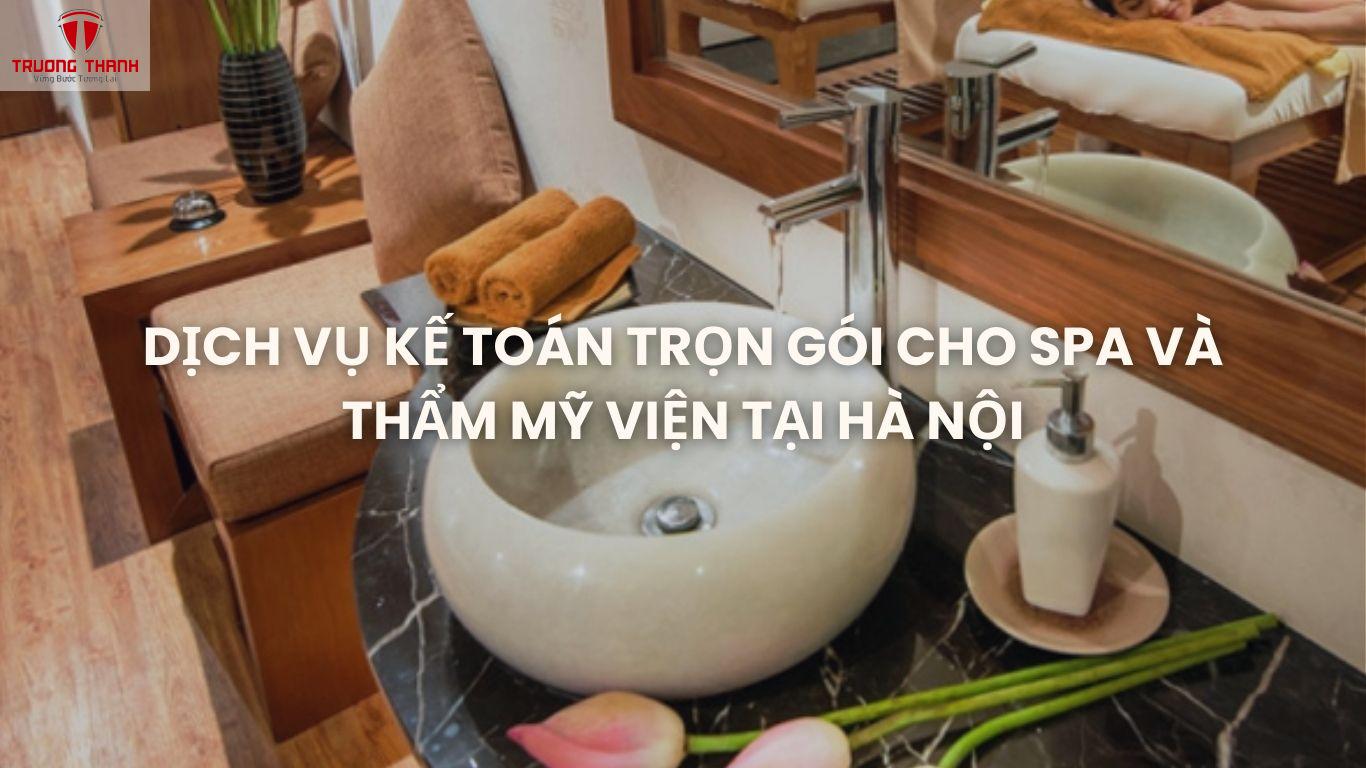 Dịch Vụ Kế Toán Trọn Gói Cho Spa Và Thẩm Mỹ Viện Tại Hà Nội