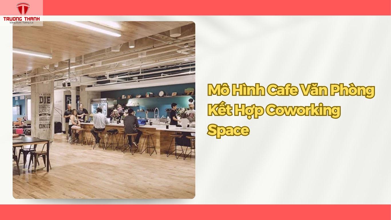 Các Mô Hình Quán Cafe Văn Phòng Hiệu Quả Nhất Hiện Nay