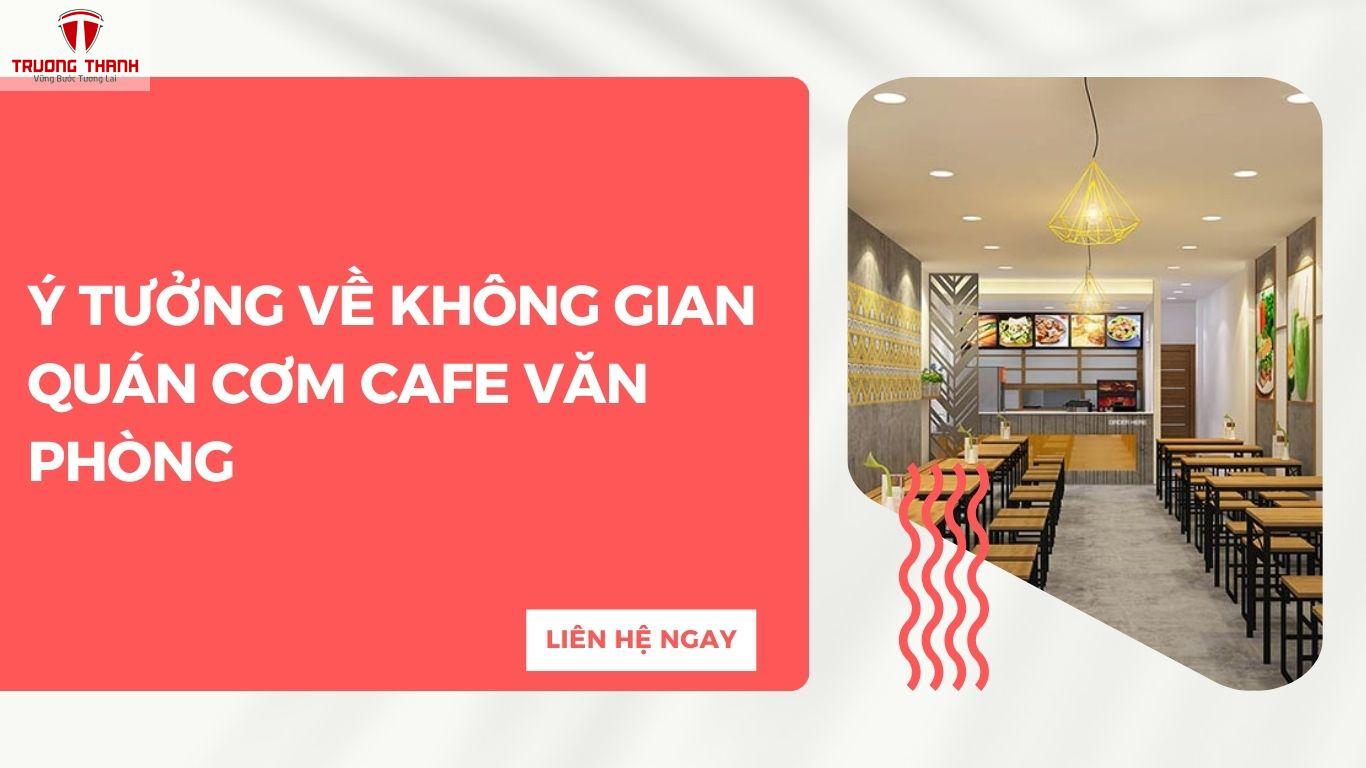 Ý Tưởng Kinh Doanh Cơm Cafe Văn Phòng