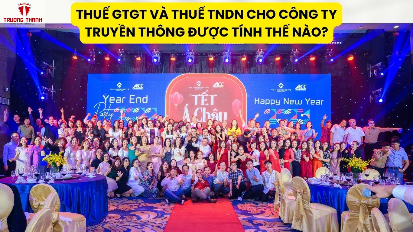 Thuế GTGT Và Thuế TNDN Cho Công Ty Truyền Thông Được Tính Thế Nào?