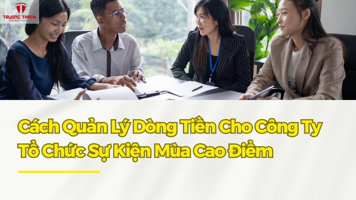 Cách Quản Lý Dòng Tiền Cho Công Ty Tổ Chức Sự Kiện Mùa Cao Điểm