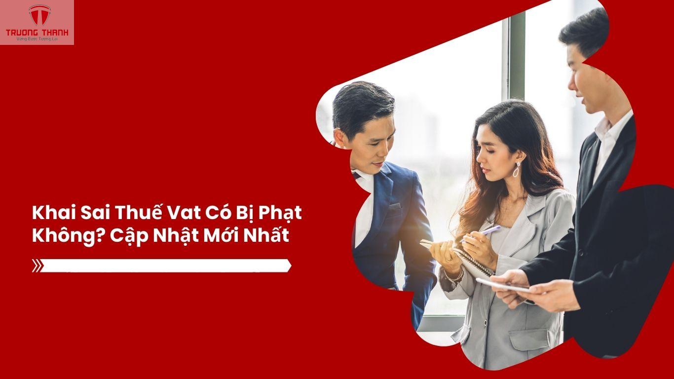 Khai Sai Thuế Vat Có Bị Phạt Không? Cập Nhật Mới Nhất