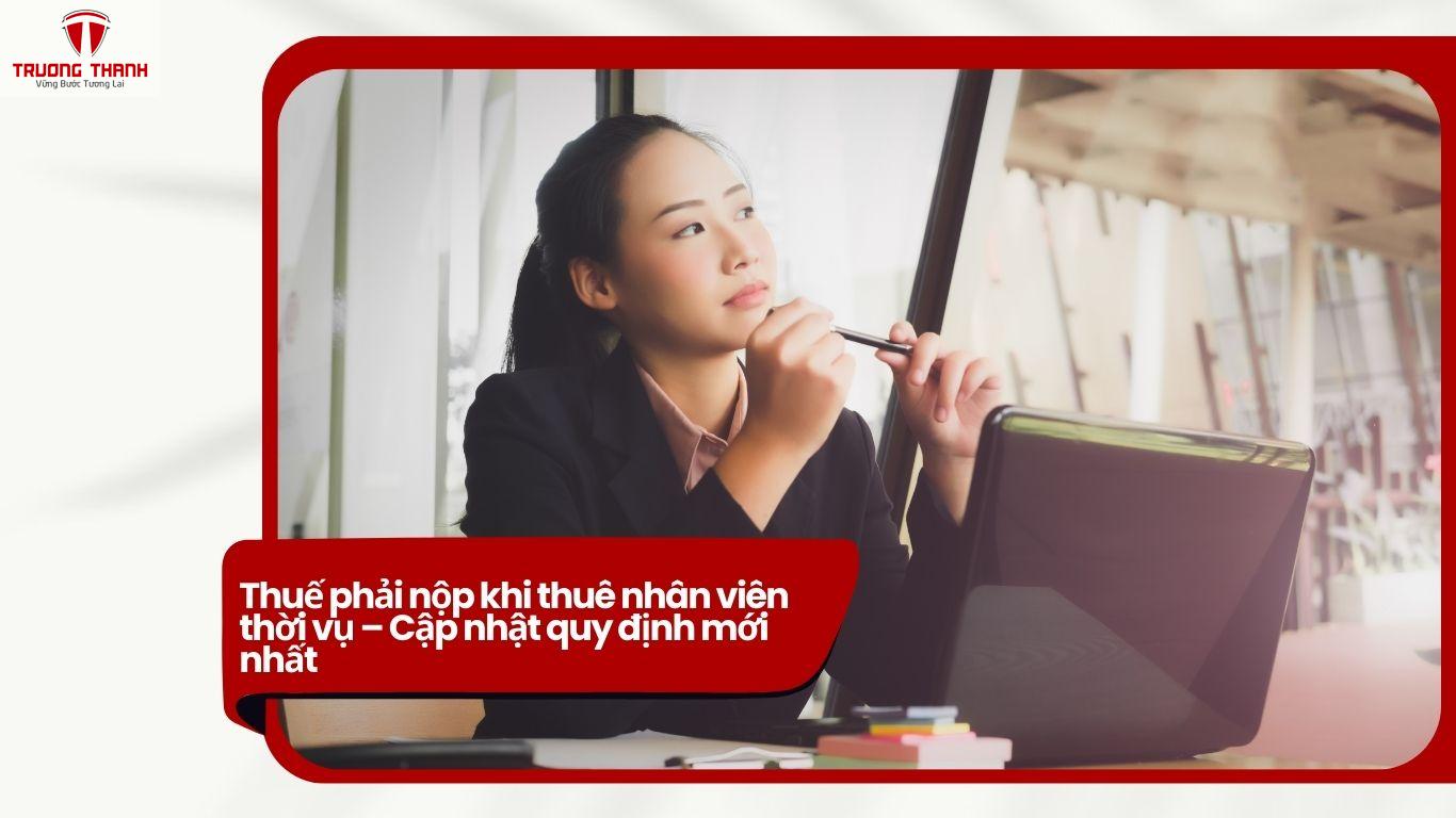 Tuyển Nhân Viên Thời Vụ Có Phải Đóng Thuế Không? Giải Đáp Cho Doanh Nghiệp