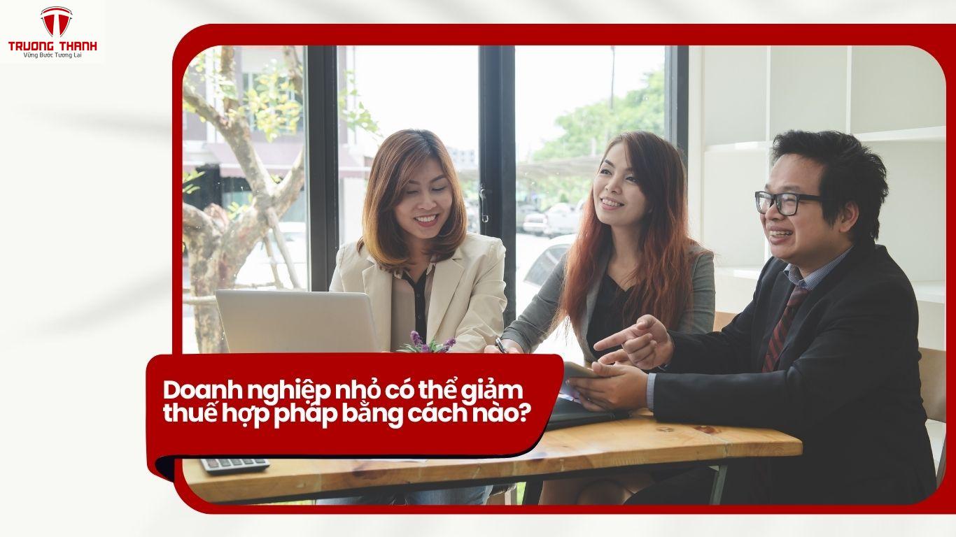 Chi Phí Nào Giúp Doanh Nghiệp Nhỏ Tối Ưu Hóa Giảm Thuế Hợp Pháp?