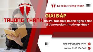 Chi Phí Nào Giúp Doanh Nghiệp Nhỏ Tối Ưu Hóa Giảm Thuế Hợp Pháp?