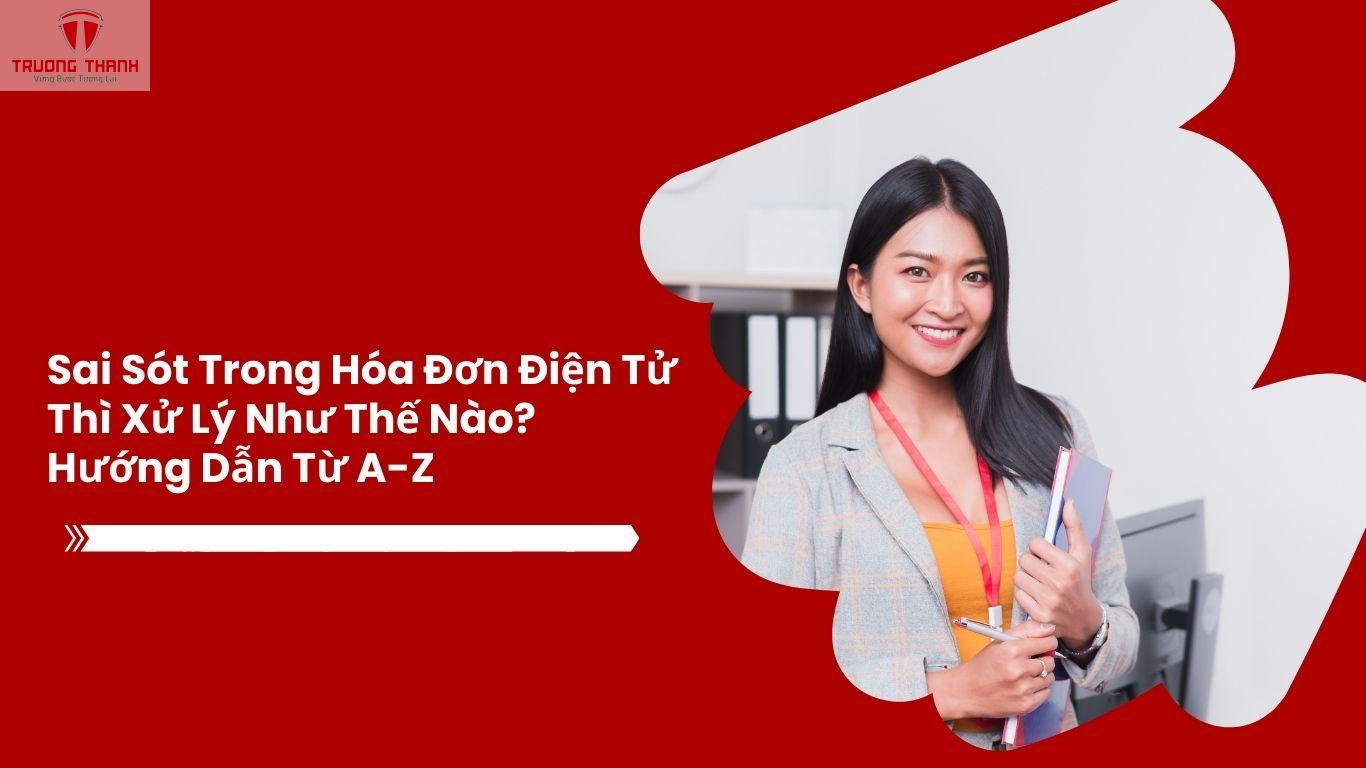 Sai Sót Trong Hóa Đơn Điện Tử Thì Xử Lý Như Thế Nào? Hướng Dẫn Từ A-Z