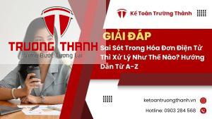Sai Sót Trong Hóa Đơn Điện Tử Thì Xử Lý Như Thế Nào? Hướng Dẫn Từ A-Z