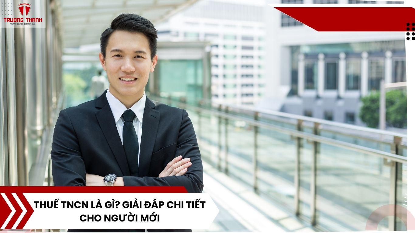 Thuế TNCN là gì? Giải Đáp Chi Tiết Cho Người Mới