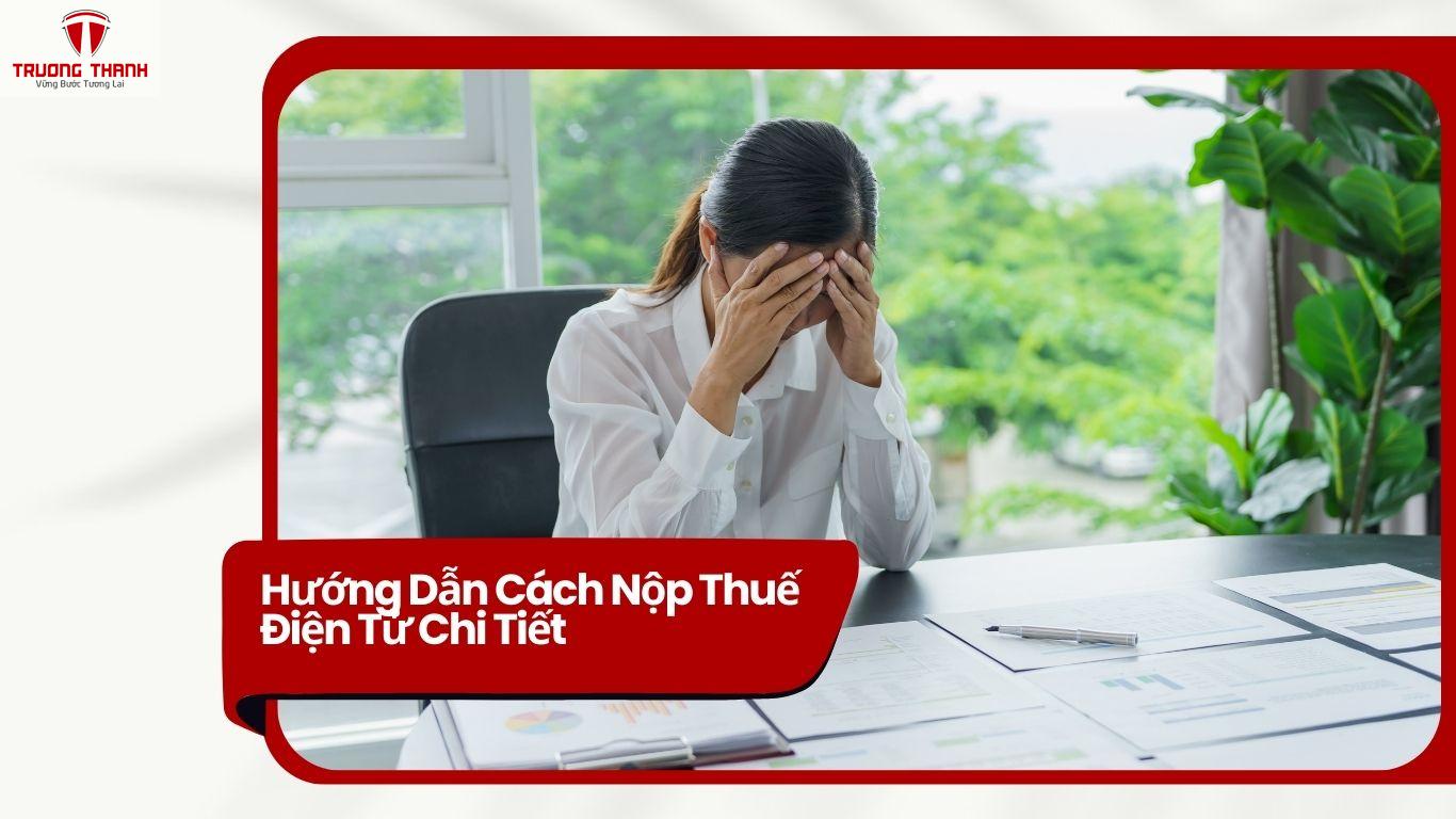 Thuế Điện Tử Là Gì? Hướng Dẫn Cách Nộp Thuế Điện Tử