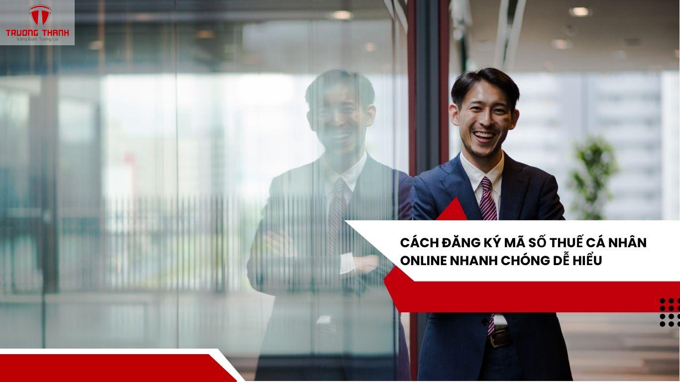 Cách Đăng Ký Mã Số Thuế Cá Nhân Online Nhanh Chóng Dễ Hiểu