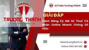 Cách Đăng Ký Mã Số Thuế Cá Nhân Online Nhanh Chóng Dễ Hiểu