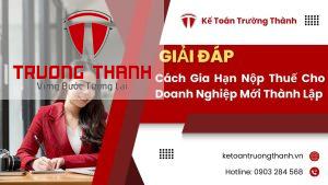 Cách Gia Hạn Nộp Thuế Cho Doanh Nghiệp Mới Thành Lập