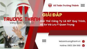 Giải Thể Công Ty Là Gì? Quy Trình, Hồ Sơ Và Lưu Ý Quan Trọng