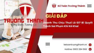 Doanh Thu Chịu Thuế Là Gì? Bí Quyết Tránh Sai Phạm Khi Kê Khai