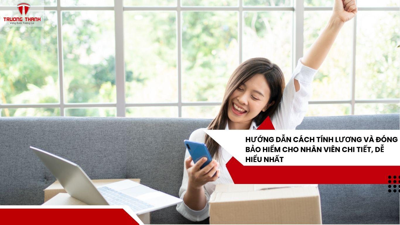 Hướng Dẫn Cách Tính Lương Và Đóng Bảo Hiểm Cho Nhân Viên Chi Tiết, Dễ Hiểu Nhất