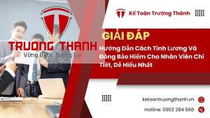 Hướng Dẫn Cách Tính Lương Và Đóng Bảo Hiểm Cho Nhân Viên Chi Tiết, Dễ Hiểu Nhất