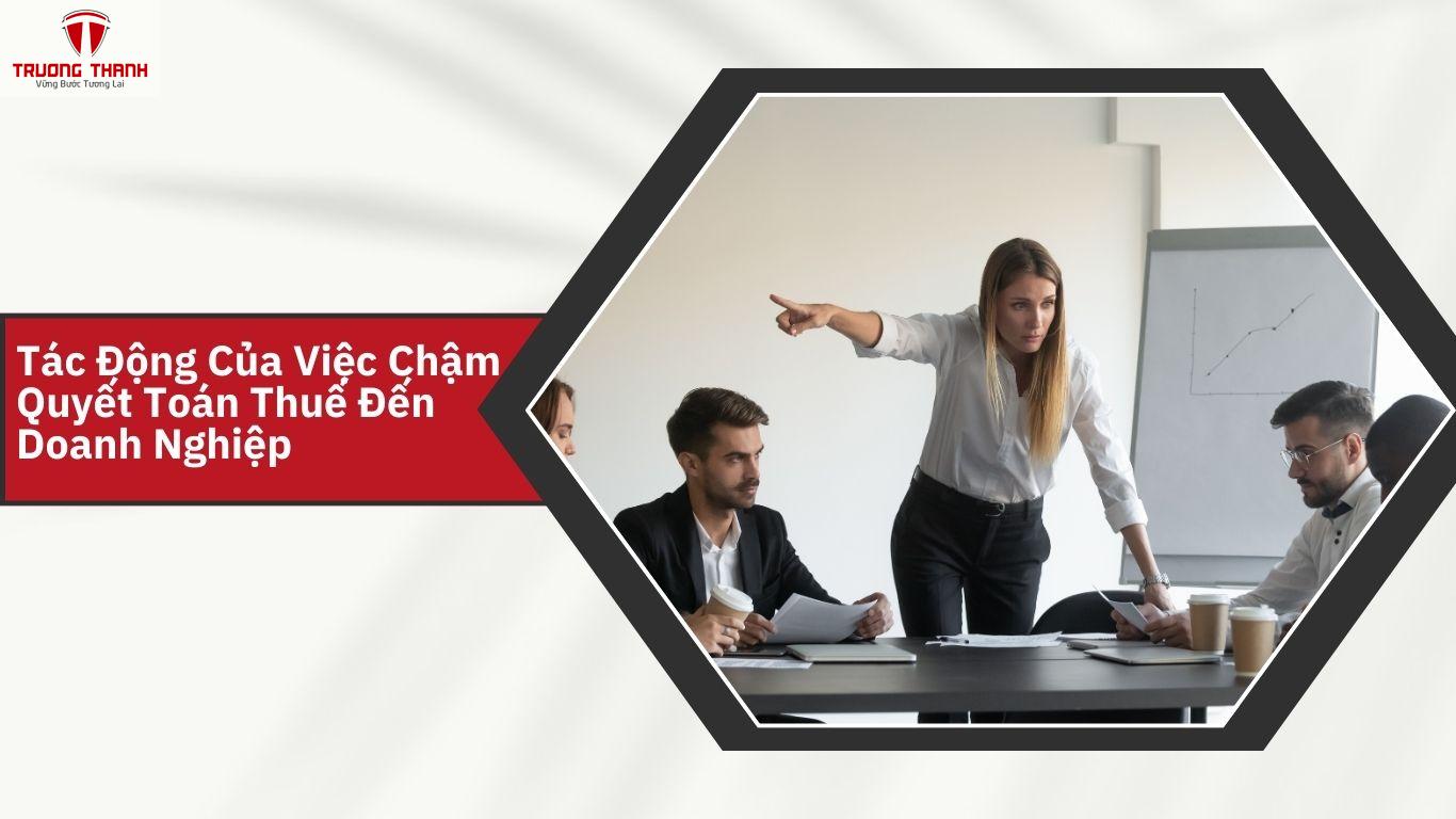 Quyết Toán Thuế Là Gì? Nếu Nộp Trễ Có Bị Phạt Không?