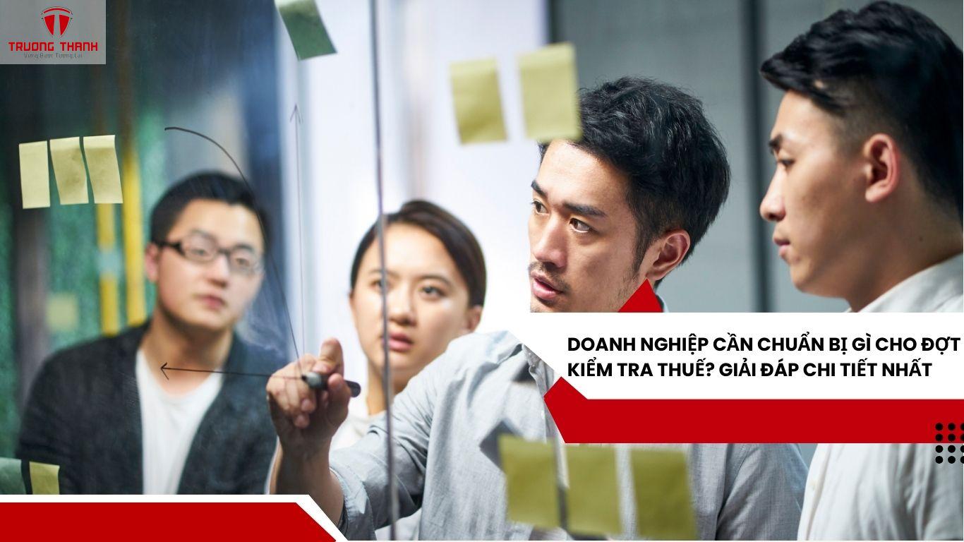 Doanh Nghiệp Cần Chuẩn Bị Gì Cho Đợt Kiểm Tra Thuế? Giải Đáp Chi Tiết Nhất