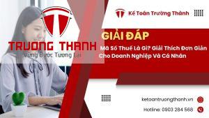 Mã Số Thuế Là Gì? Giải Thích Đơn Giản Cho Doanh Nghiệp Và Cá Nhân
