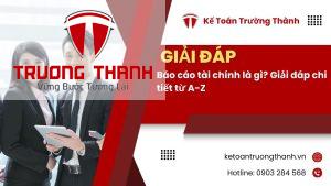Báo Cáo Tài Chính Là Gì? Giải Đáp Chi Tiết Từ A-Z