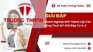 Doanh Nghiệp Mới Thành Lập Cần Đóng Thuế Gì? Giải Đáp Từ A-Z
