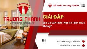 Spa Có Cần Phải Thuê Kế Toán Thuế Không?