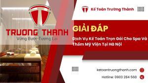 Dịch Vụ Kế Toán Trọn Gói Cho Spa Và Thẩm Mỹ Viện Tại Hà Nội