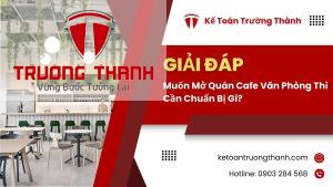 Muốn Mở Quán Cafe Văn Phòng Thì Cần Chuẩn Bị Gì?