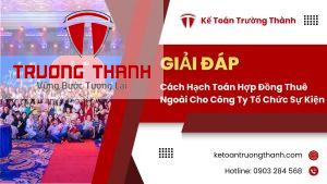 Cách Hạch Toán Hợp Đồng Thuê Ngoài Cho Công Ty Tổ Chức Sự Kiện