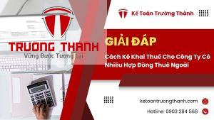 Cách Kê Khai Thuế Cho Công Ty Có Nhiều Hợp Đồng Thuê Ngoài