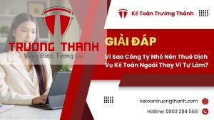 Vì Sao Công Ty Nhỏ Nên Thuê Dịch Vụ Kế Toán Ngoài Thay Vì Tự Làm?