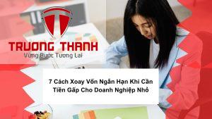 7 Cách Xoay Vốn Ngắn Hạn Khi Cần Tiền Gấp Cho Doanh Nghiệp Nhỏ